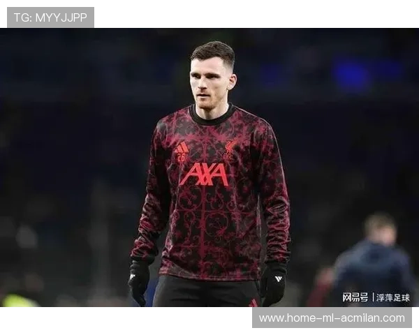 罗伯逊被热刺追逐，利物浦左路轮换成焦点，利物浦 罗伯逊